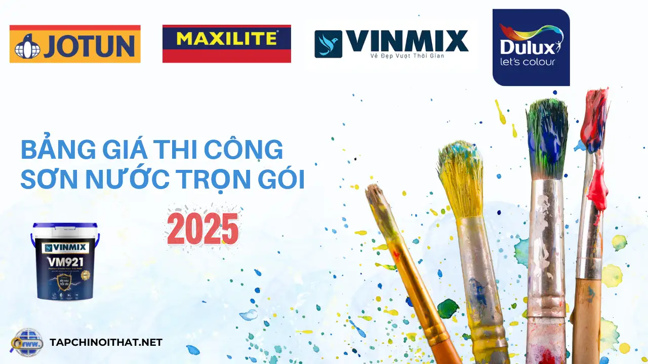 Cập nhật bảng giá thi công sơn nước trọn gói mới nhất 2025